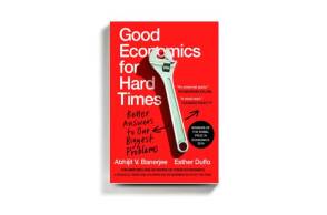 «Good economics for hard times» των Abhijit V Banerjee και Esther Duflo