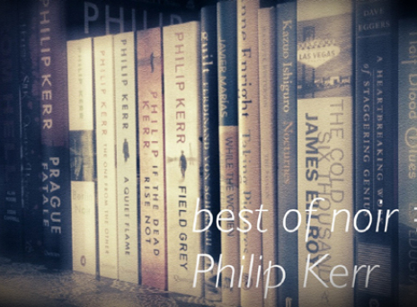 Best of noir # 4 – Philip Kerr