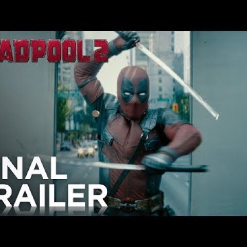 Deadpool 2: The Final Trailer