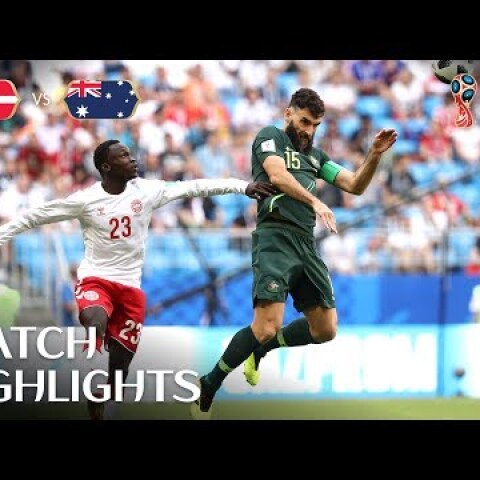 Denmark v Australia | 2018 FIFA World Cup | Match Highlights