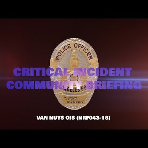 Van Nuys Officer Involved Shooting 7/06/18 (NRF043-18)