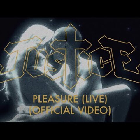 Justice - Pleasure (Live) [Official Video]