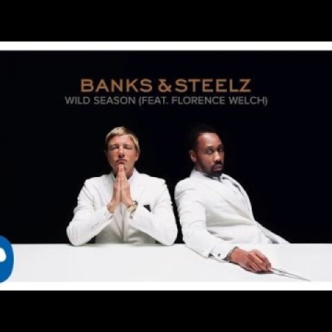 Banks & Steelz - Wild Season (Feat. Florence Welch) [Official Audio]
