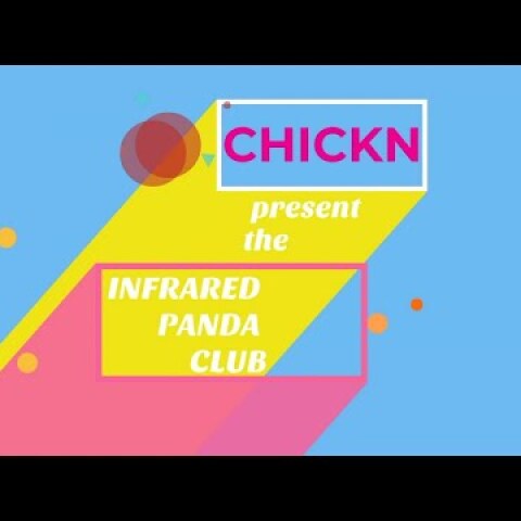CHICKN - Infrared Panda Club (Official Lyric Video)