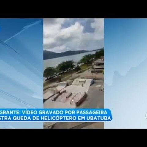 Vídeo de passageira mostra helicóptero caindo sobre pedestre em Ubatuba