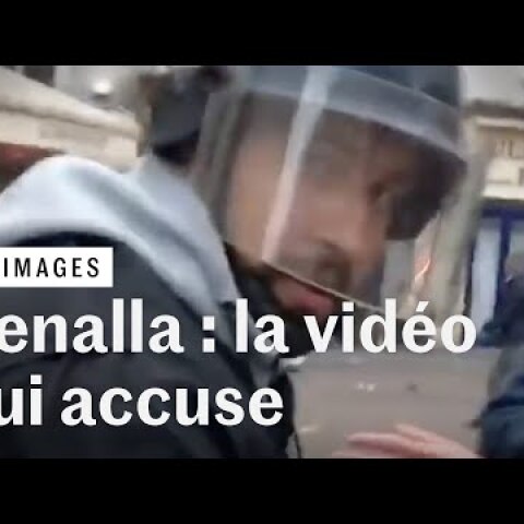 Affaire Benalla : la vidéo qui accuse