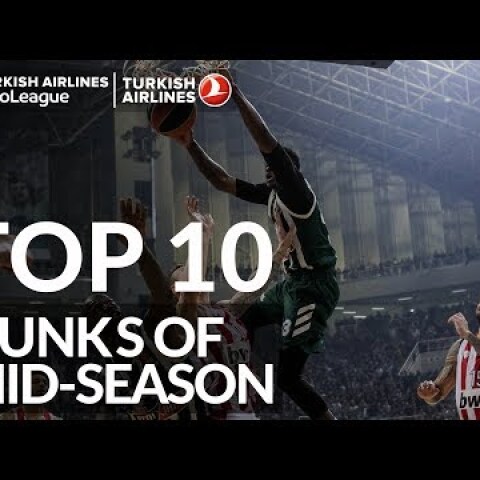 Turkish Airlines EuroLeague, Top 10 Dunks of Mid-Season