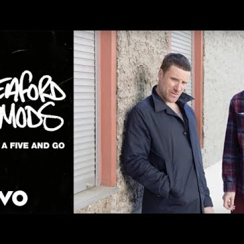 Sleaford Mods - Stick In A Five And Go