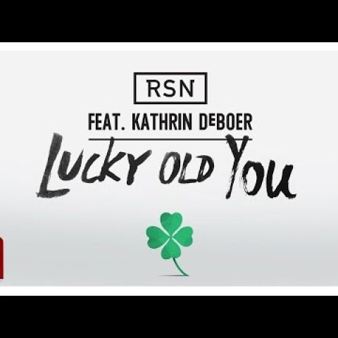 Lucky Old You - RSN ft Kathrin deBoer | Official Audio Release