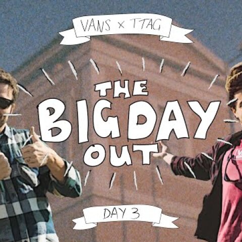 VANS X TTAG - The Big Day Out // DAY 3