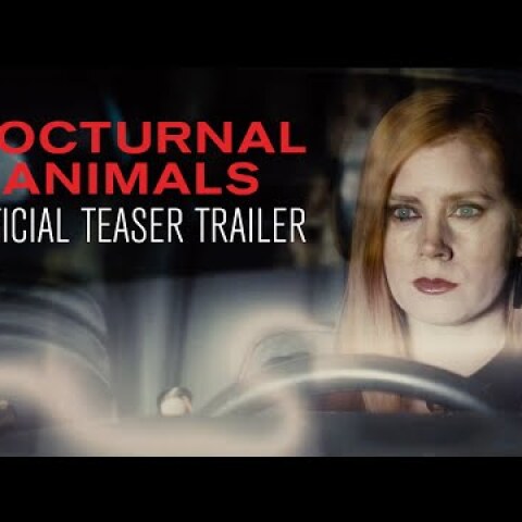 NOCTURNAL ANIMALS - Official Teaser Trailer - In Select Theaters November 18