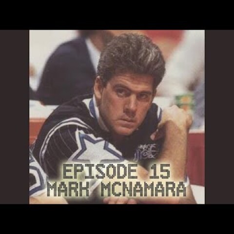 Ep 15: Mark McNamara Orlando Magic
