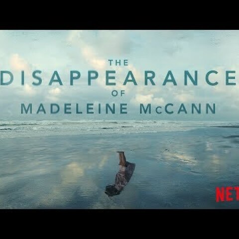The Disappearance of Madeleine McCann | Official Trailer [HD] | Netflix