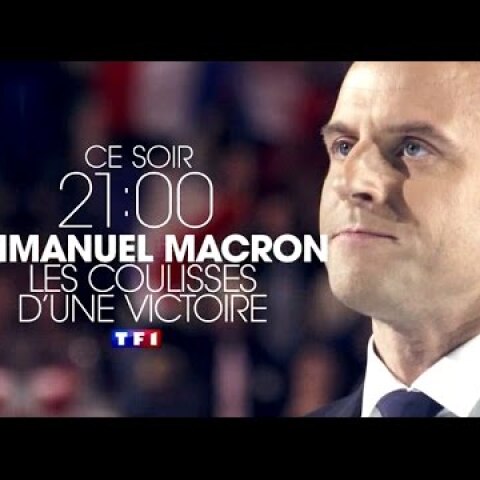 Emmanuel Macron : les coulisses d'une victoire - Lundi 08 mai à 21H