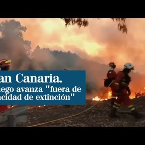 Incendio de Gran Canaria: el fuego avanza y hay 8.000 evacuados