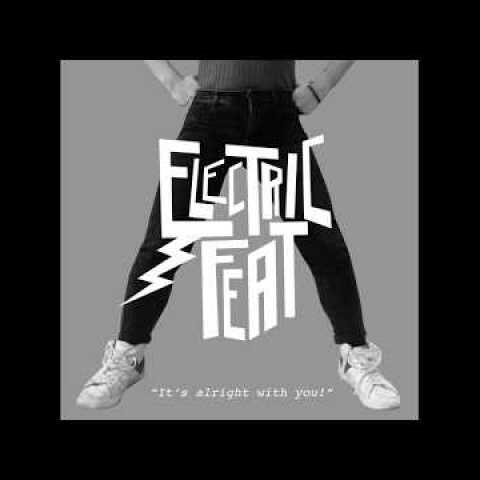 Electric Feat - It's Alright (With You)