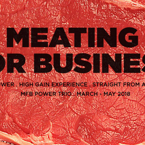 MFB Power Trio, Meating for Business