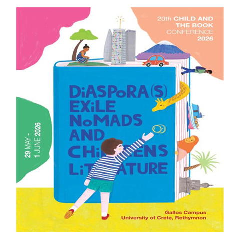 20ό Διεθνές Συνέδριο The Child and the Book: Ένας διεθνής χώρος διαλόγου για τη λογοτεχνία, τη διασπορά και την παιδική ηλικία