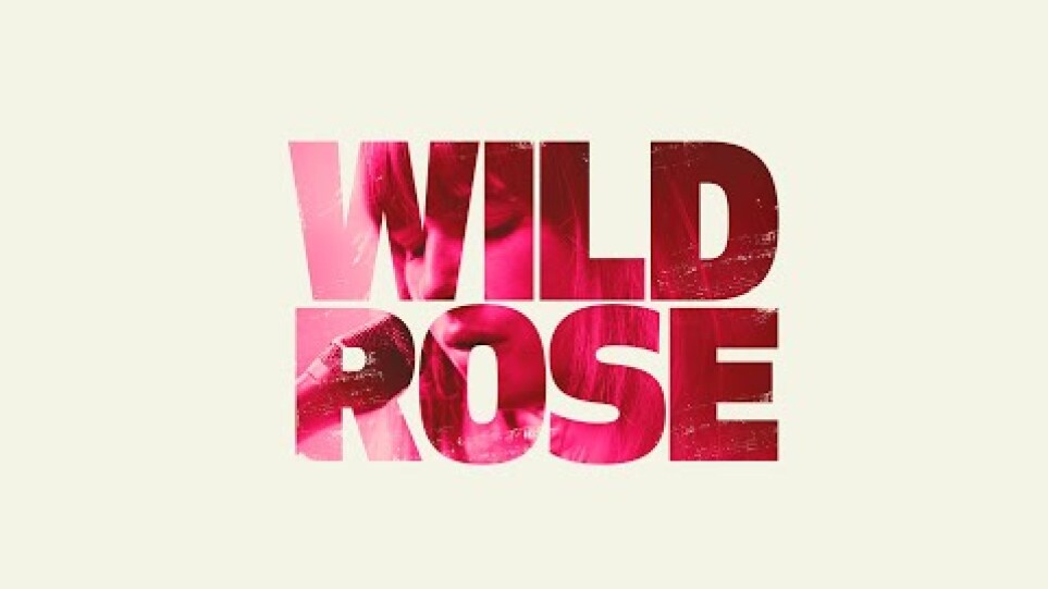 WILD ROSE - Official Trailer
