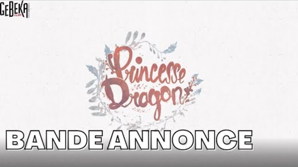 Princesse Dragon | Bande Annonce Officielle HD | Gebeka Films