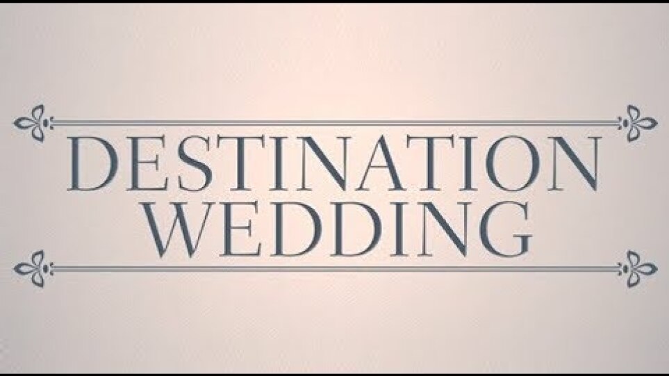 Destination Wedding / Πρόσκληση σε Γάμο