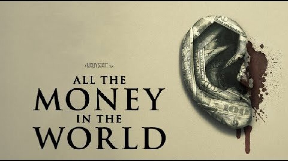 All the Money in the World |  Όλα τα Λεφτά του Κόσμου