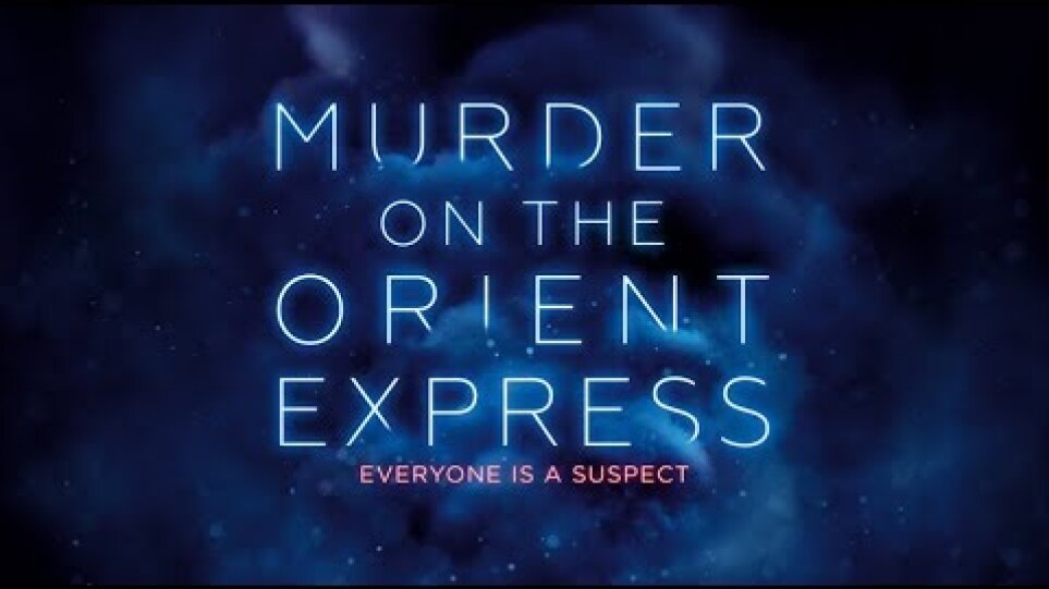 Murder On The Orient Express / Έγκλημα στο Οριάν Εξπρές - Teaser Trailer