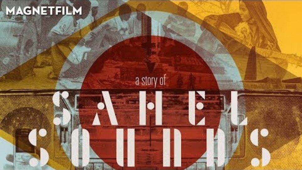 A STORY OF SAHEL SOUNDS (Official Trailer) HD1080