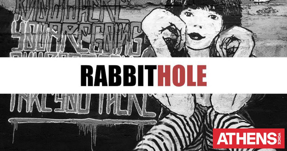 Rabbithole | Athens Voice