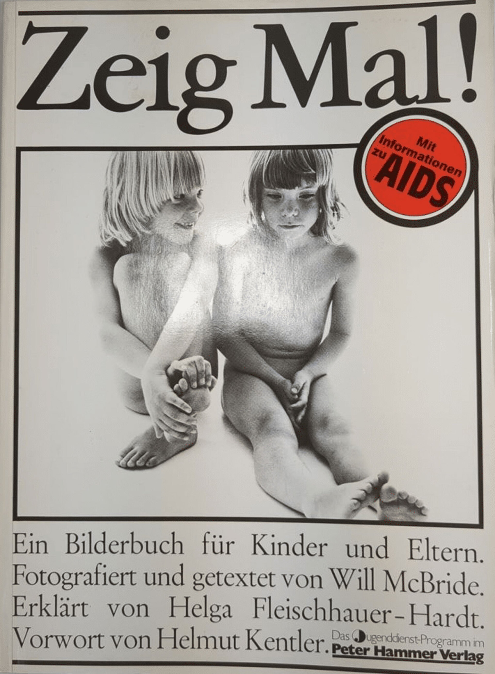 Δείξε Μου! Ένα εικονογραφημένο βιβλίο για παιδιά και γονείς που αφορά το σεξ, 1973/Πρόλογος από τον Χέλμουτ Κέντλερ