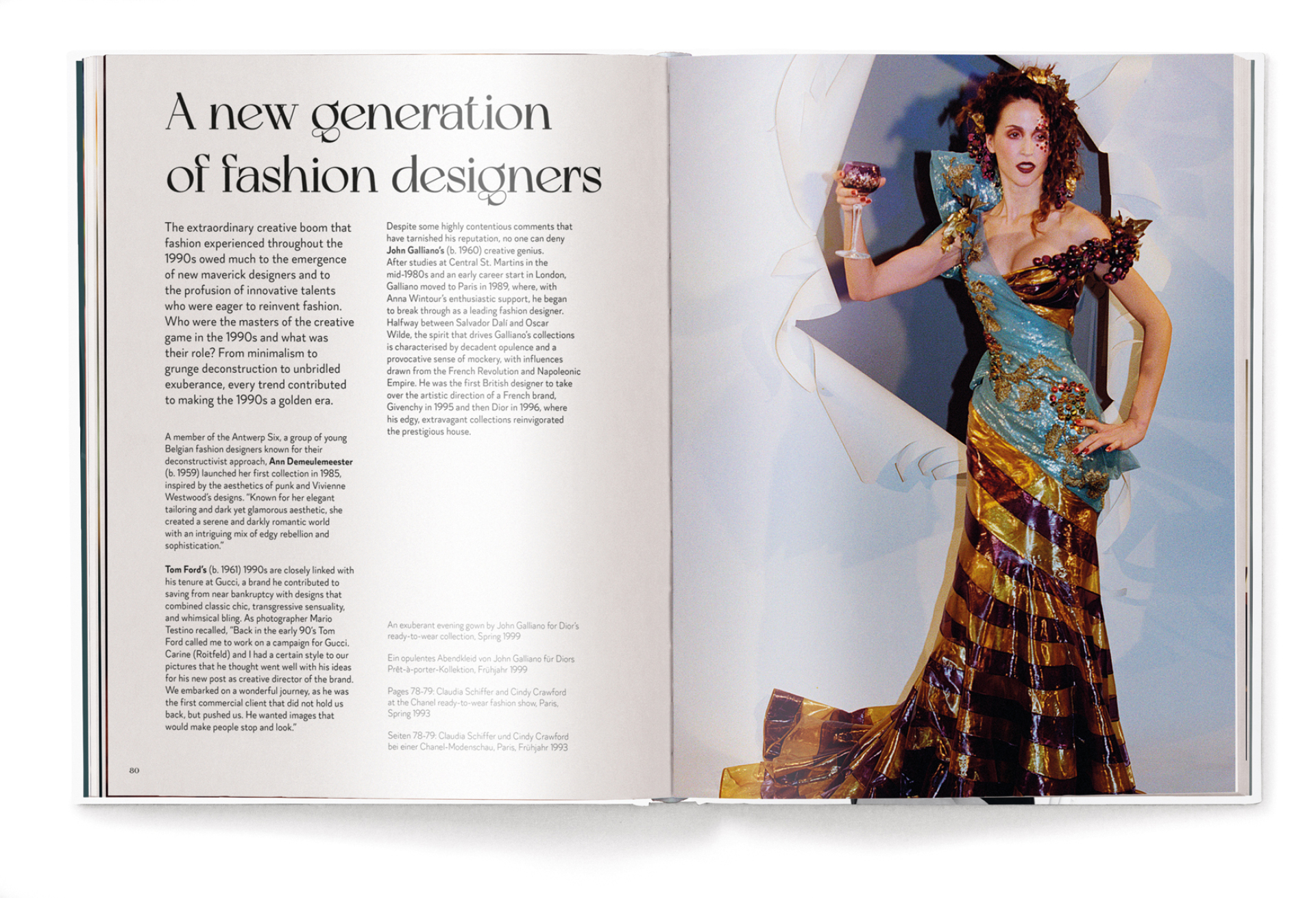 Ένα πληθωρικό βραδινό φόρεμα του John Galliano για τη συλλογή έτοιμων ενδυμάτων του Dior,  Άνοιξη 1999