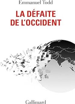 Emmanuel Todd, «La défaite de l’Occident»