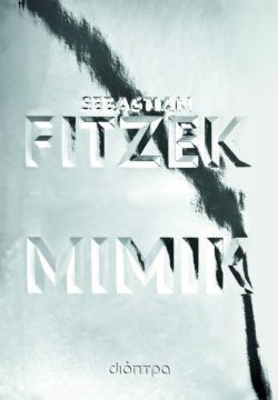 Sebastian Fitzek, Μίμικ, εκδόσεις Διόπτρα