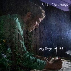 Bill Callahan, Days Of 58
