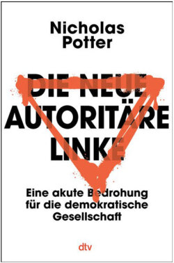 Nicholas Potter «Die neue autoritäre Linke: Eine akute Bedrohung für die demokratische Gesellschaft» (Η νέα αυταρχική αριστερά: Μια σοβαρή απειλή για τη δημοκρατική κοινωνία) 
