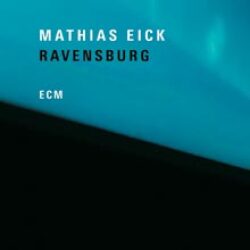 Mathias Eick - Ravensburg