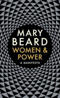 Mary Beard «Women &amp; Power: A Manifesto»
