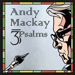 Andy Mackay - 3 Psalms
