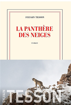 “La panthère des neiges” (Ο πάνθηρας του χιονιού) του Sylvain Tesson, εκδόσεις Gallimard