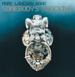 mark-lanegan-band-somebodys-knocking1.jpg