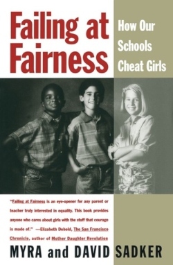 Myra Pollack Sadker, «Still Failing at Fairness: How Gender Bias Cheats Girls and Boys in School and What We Can Do about It»