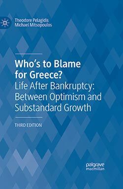 «Who's to Blame for Greece? Life After Bankruptcy» των Θεόδωρου Κ. Πελαγίδη &amp; Μιχάλη Μητσόπουλου