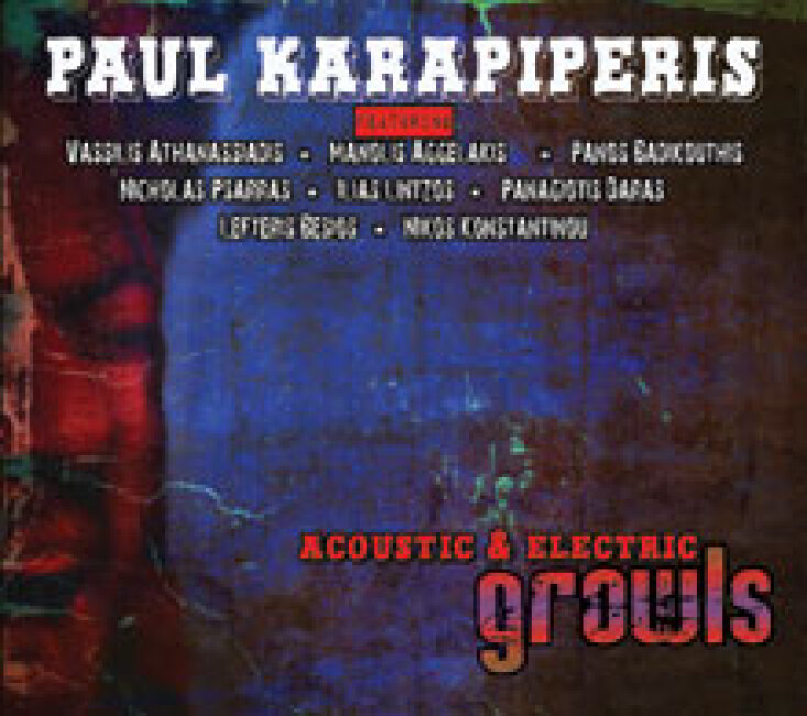 Παύλος Καραπιπέρης - Acoustic &amp; Electric Growls 