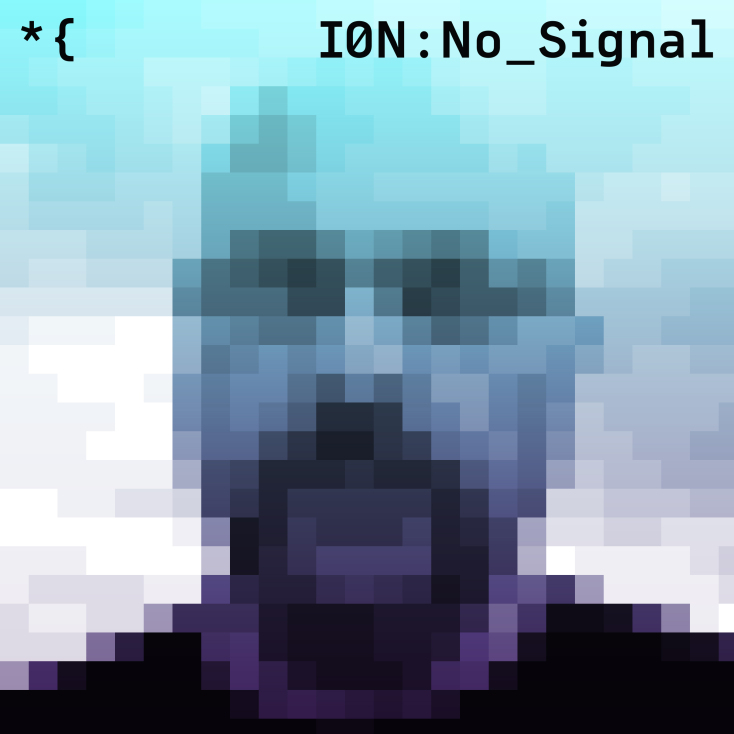 ION, "No Signal"
