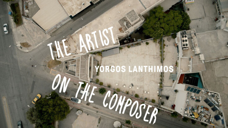 The Artist on the Composer, Γιώργος Λάνθιμος