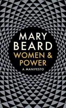 Mary Beard «Women & Power: A Manifesto»