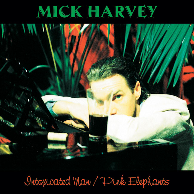 Mick Harvey - Intoxicated Woman