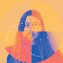 Flo Morrissey / Matthew E. White - Gentleman, Ruby Man 
