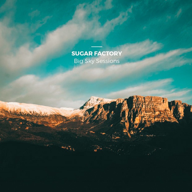 Sugar Factory - Big Sky Sessions