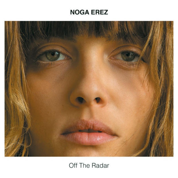 Noga Erez - Off the Radar